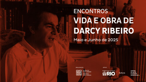 Encontros: Vida e Obra de Darcy Ribeiro