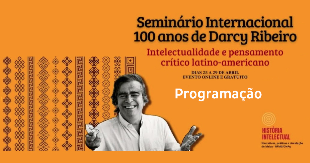 Seminário Internacional – 100 anos de Darcy Ribeiro: intelectualidade e pensamento
