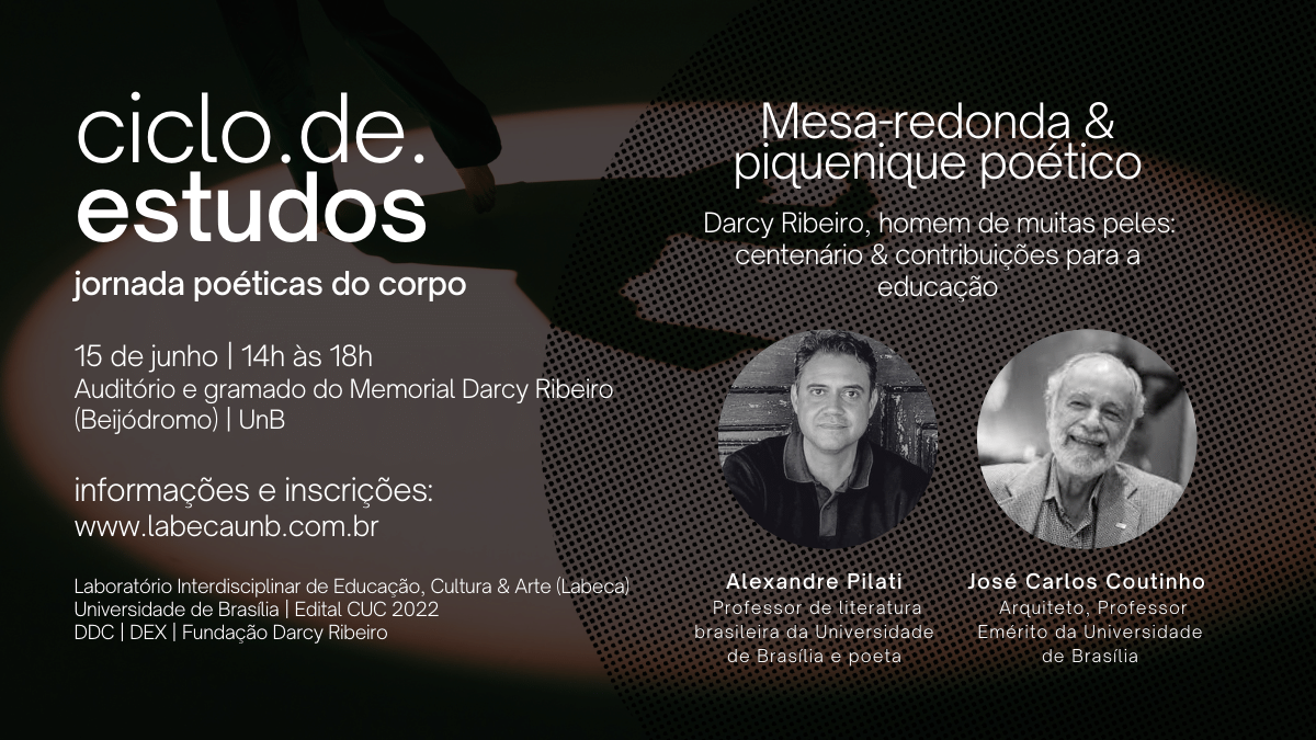 Darcy Ribeiro, homem de muitas peles | centenário & contribuições para a educação