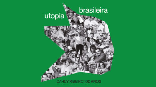 Exposição “Utopia brasileira – Darcy Ribeiro 100 anos”