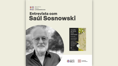 Circuito BBLA. “Desenhos das letras latino-americanas”: Entrevista com Saúl Sosnowski