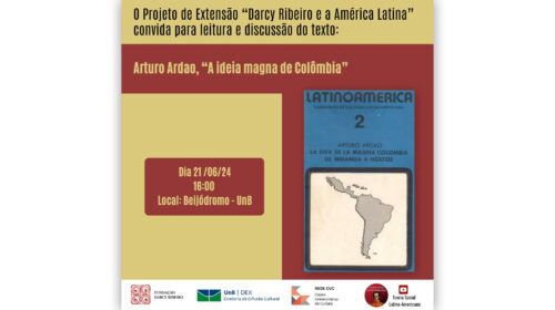 Projeto de Extensão “Darcy Ribeiro e a América Latina”.