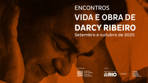 Encontros: Vida e Obra de Darcy Ribeiro – setembro/outubro 2025
