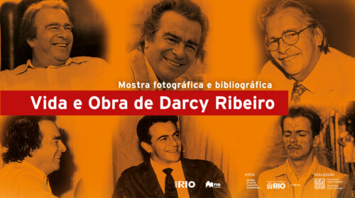Para celebrar o aniversário de Darcy Ribeiro, a Fundar promove mostra fotográfica e bibliográfica,”Vida e Obra de Darcy Ribeiro”