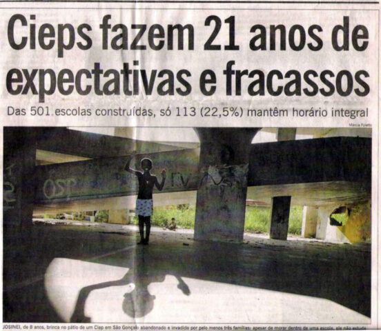 Cieps fazem 21 anos de expectativas e fracassos - O Globo